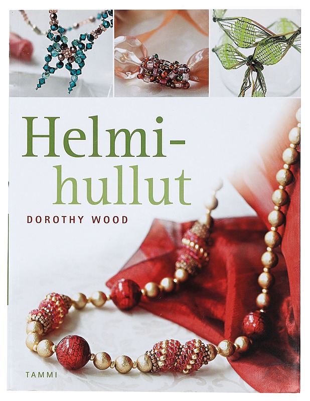 Helmihullut - Wood, Dorothy - Harrastekirjat - 10105426772 - 0