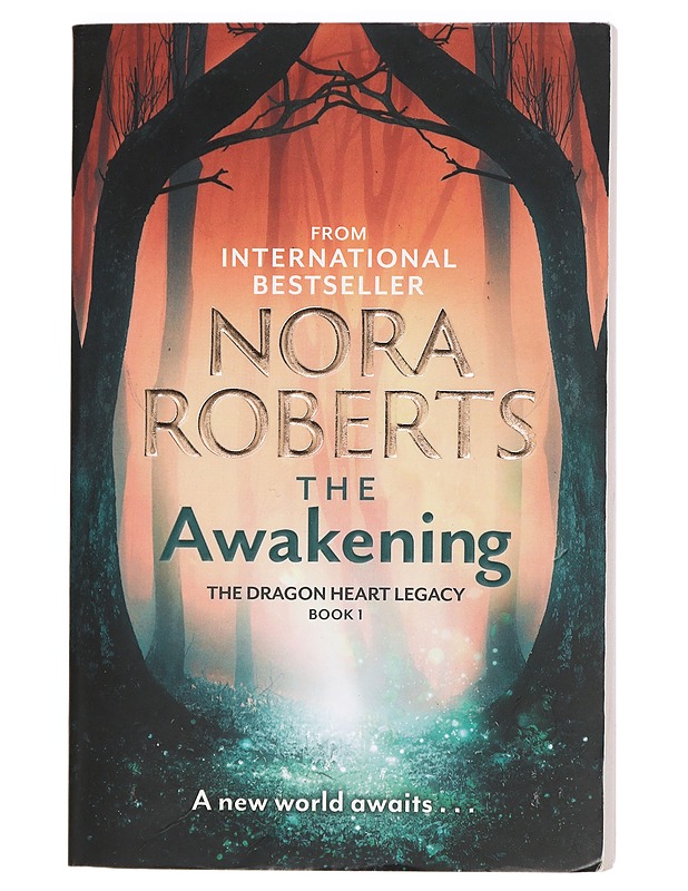 The Dragon Heart Legacy: Book 1. - The awakening - Nora Roberts - Romaanit ja novellit - 10105426781 - 0