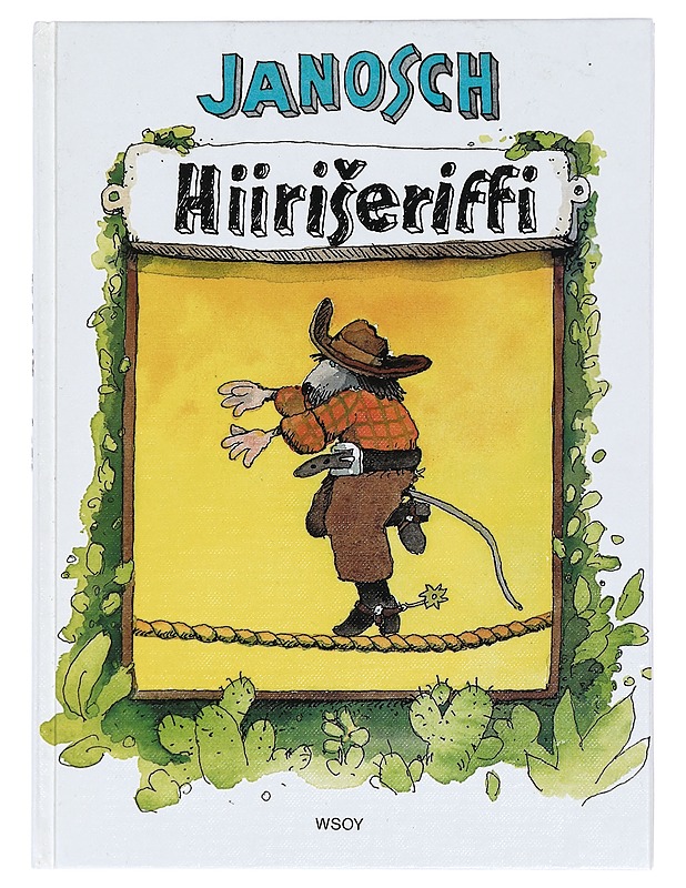 Hiiriseriffi : luikuritarinoita Villistä Lännestä - Janosch - Lastenkirjat - 10105426783 - 0