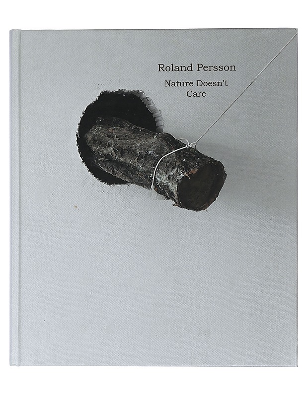 Nature doesn't Care - Roland Persson - Tietokirjat ja oppaat - 10105426811 - 0