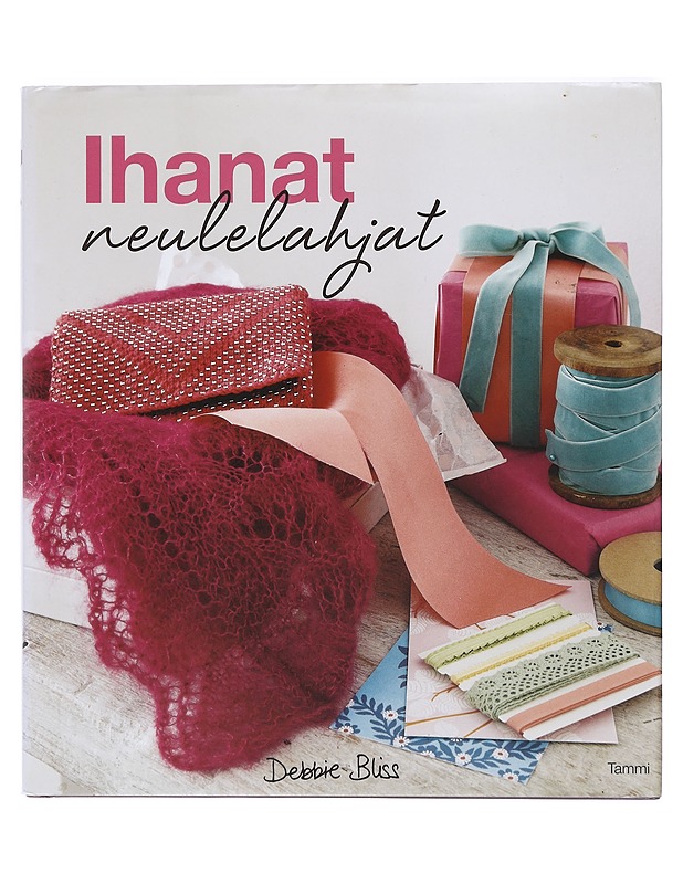 Ihanat neulelahjat : 30 neulelahjaideaa - Bliss, Debbie - Tietokirjat ja oppaat - 10105426823 - 0