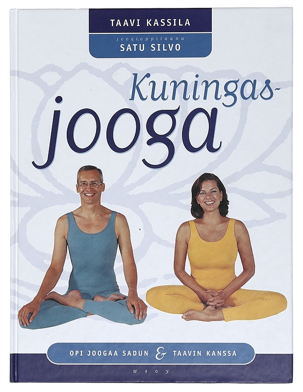 Kuningasjooga : opi joogaa Sadun & Taavin kanssa - Kassila, Taavi - Tietokirjat ja oppaat - 10105426838 - 0