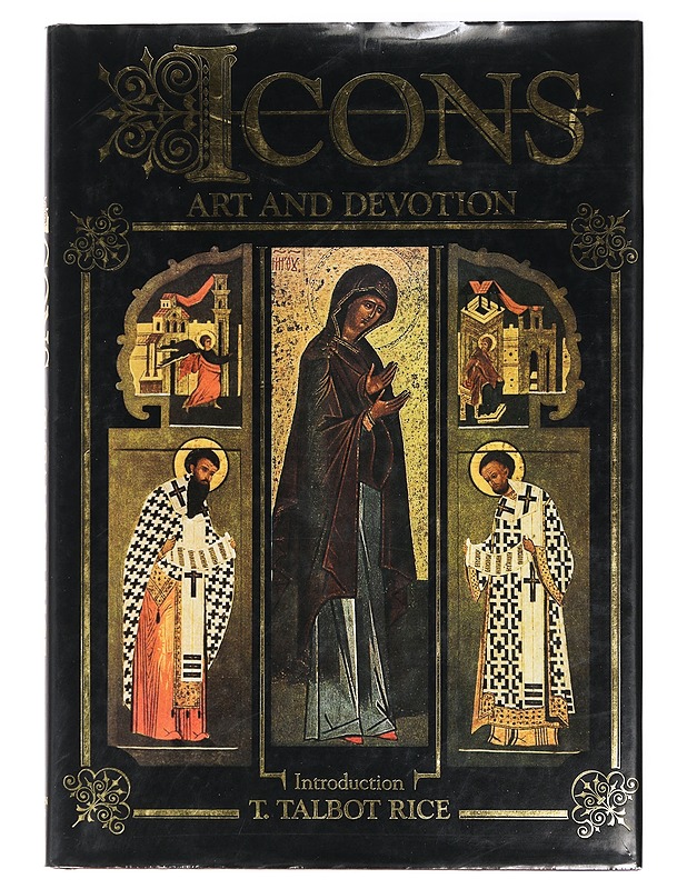 Icons - art and devotion - Rice, T. Talbot - Harrastekirjat - 10105426856 - 0