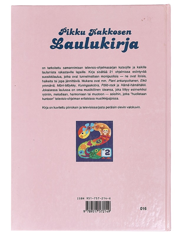 Pikku Kakkosen laulukirja - Pokela, Eeva-Leena - Musiikki- ja elokuvakirjat - 10105426897 - 1