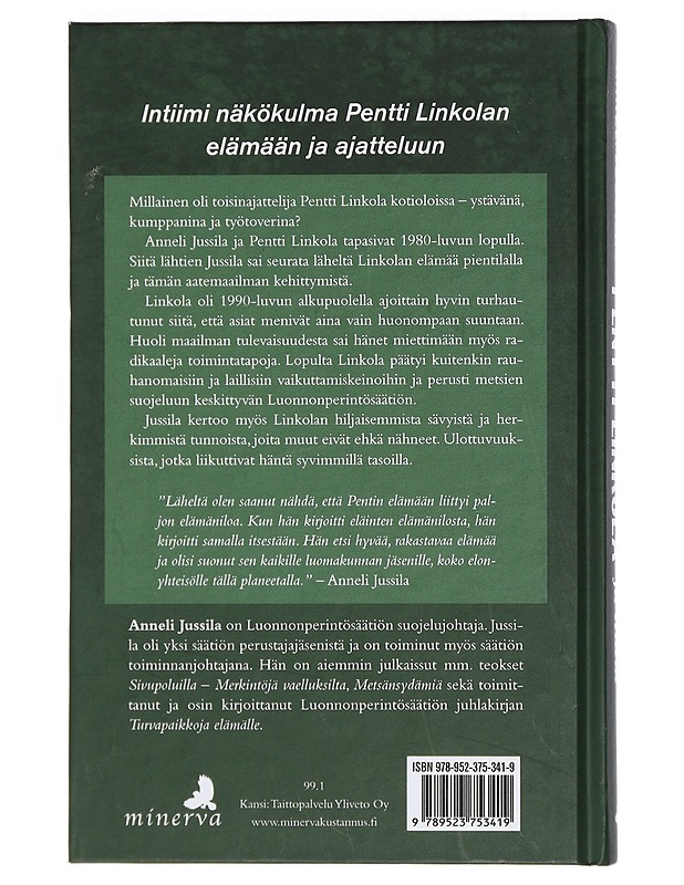 Pentti Linkola ja minä : elämää toisinajattelijan kanssa - Anneli Jussila - Elämäkerrat ja muistelmat - 10105426910 - 1