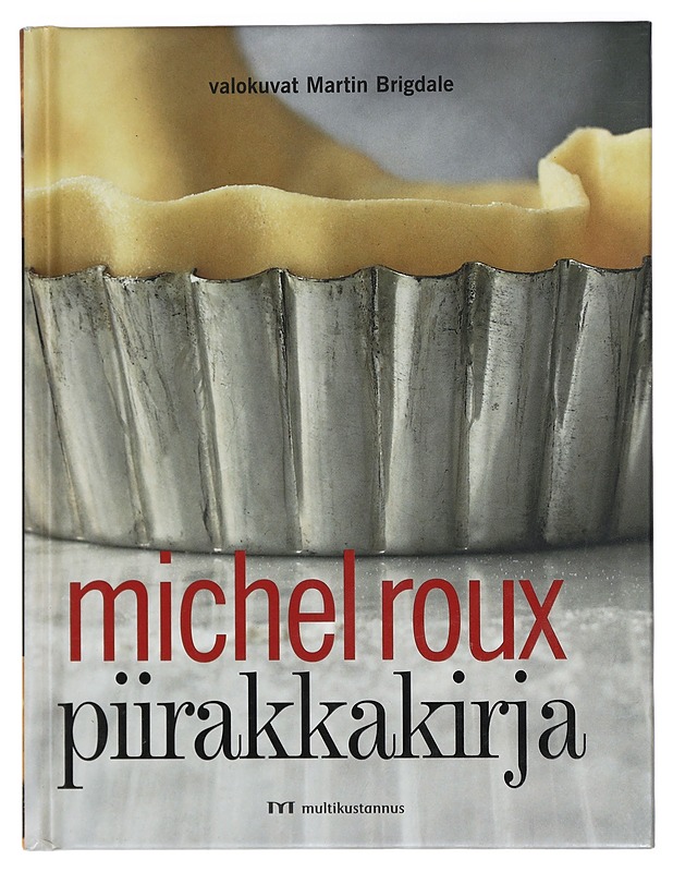 Piirakkakirja - Roux, Michel - Harrastekirjat - 10105426916 - 0