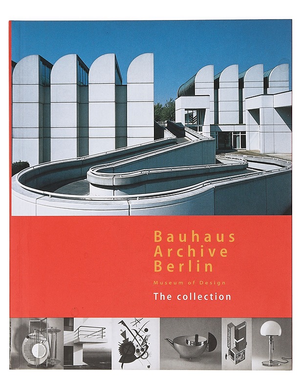 Bauhaus Archive Berlin : Museum of Design, the collection - Bauhaus-Archiv - Tietokirjat ja oppaat - 10105426941 - 0