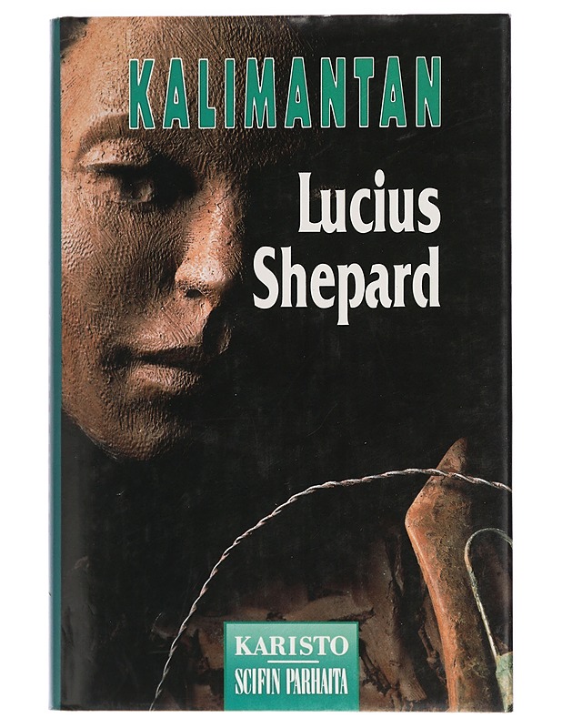 Kalimantan - Shepard, Lucius - Kaunokirjallisuus - 10105427049 - 0