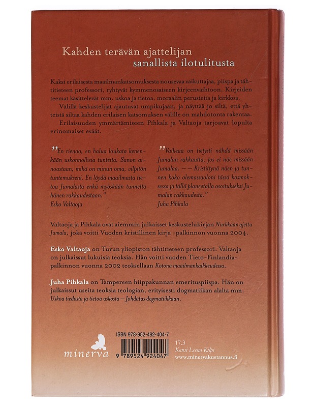 Tiedän uskovani, uskon tietäväni / keskustelukirjeitä - Pihkala, Juha - Elämäkerrat ja muistelmat - 10105427053 - 1