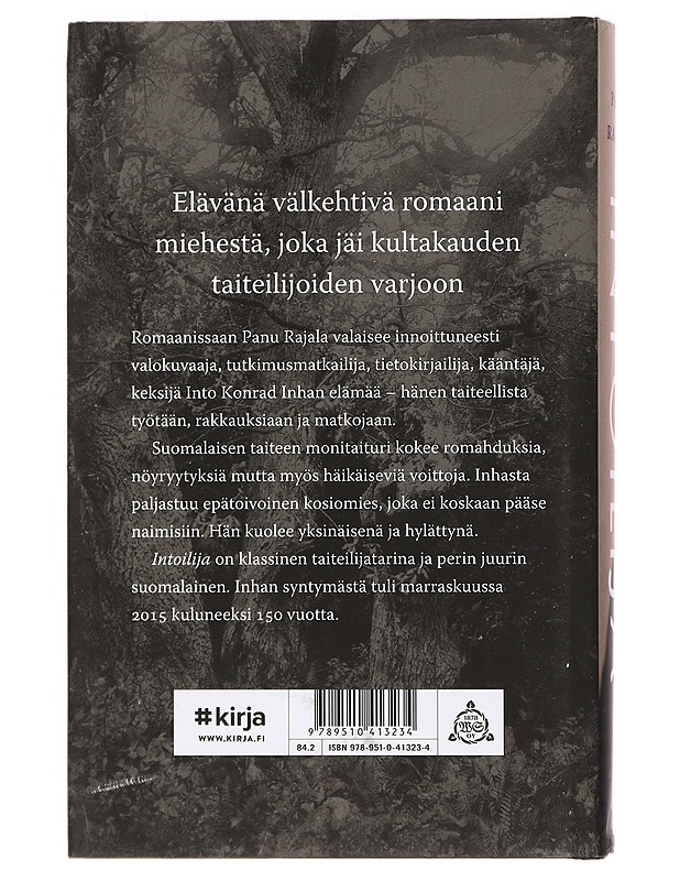 Intoilija : fotografin muistikuvat : romaani - Panu Rajala - Romaanit ja novellit - 10105427081 - 1