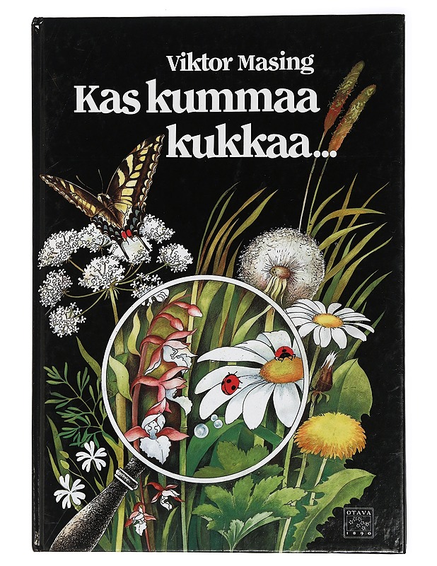 Kas kummaa kukkaa... : lasten oma kasvi- ja marjakirja - Masing, Viktor - Lastenkirjat - 10105427094 - 0