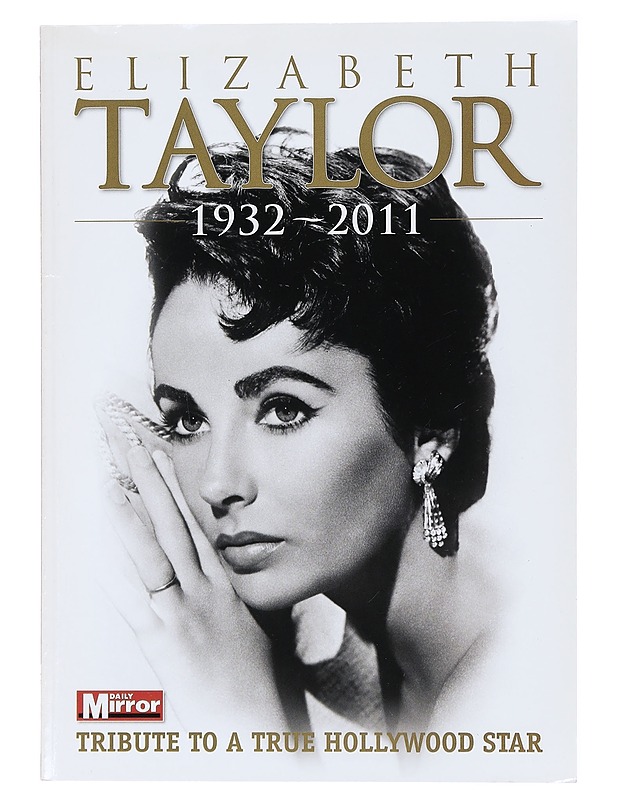 Elizabeth Taylor 1932-2011. A Tribute to a True Hollywood Star - Ken Rogers (toim.) - Elämäkerrat ja muistelmat - 10105427099 - 0