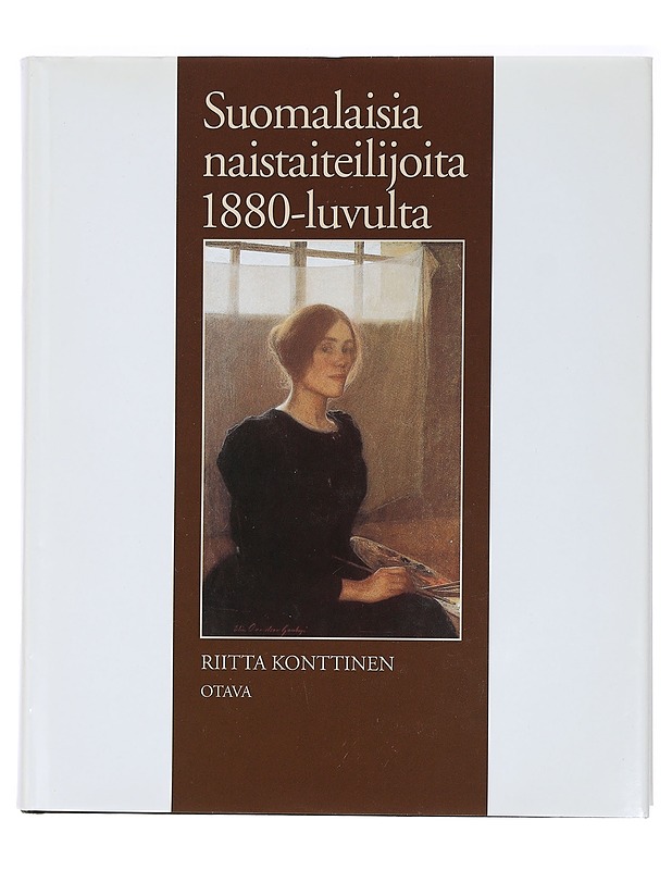 Suomalaisia naistaiteilijoita 1880-luvulta - Riitta Konttinen - Elämäkerrat ja muistelmat - 10105427110 - 0