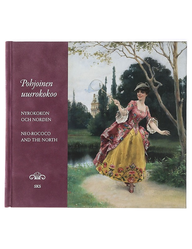 Pohjoinen uusrokokoo = Nyrokokon och Norden = Neo-Rococo and the North - Gutman, Laura - Harrastekirjat - 10105427115 - 0