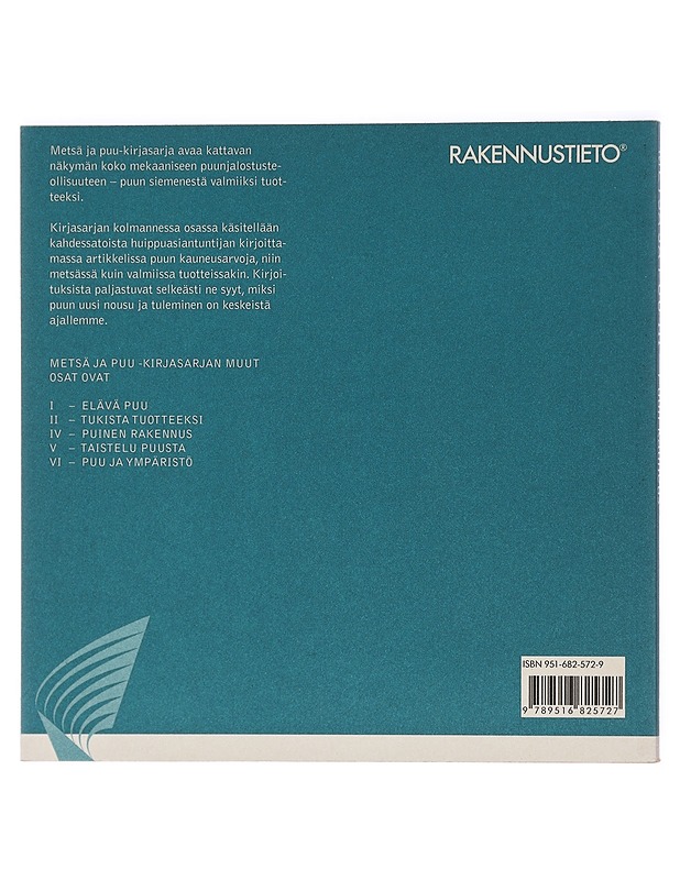Metsä ja puu. III : Puun kauneus / [kirjoittajat: Yrjö Sepänmaa ... et al.] - Paloheimo, Eero - Tietokirjat ja oppaat - 10105427146 - 1