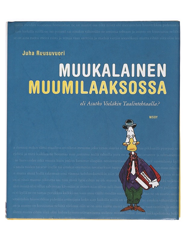 Muukalainen Muumilaaksossa, eli Asutko Vieläkin Taalintehtaalla - Juha Ruusuvuori - Romaanit ja novellit - 10105427159 - 0