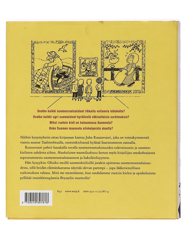 Muukalainen Muumilaaksossa, eli Asutko Vieläkin Taalintehtaalla - Juha Ruusuvuori - Romaanit ja novellit - 10105427159 - 1