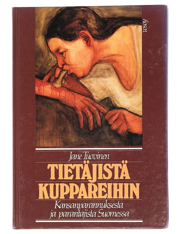Tietäjistä Kuppareihin, Kansanparannuksesta ja parantajista Suomessa - Harrastekirjat - 10105427202 - 0