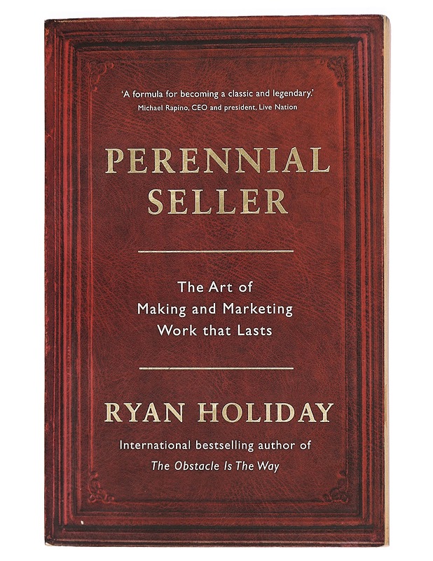 Perennial seller : the art of making and marketing work that lasts - Ryan Holiday - Tietokirjat ja oppaat - 10105427223 - 0