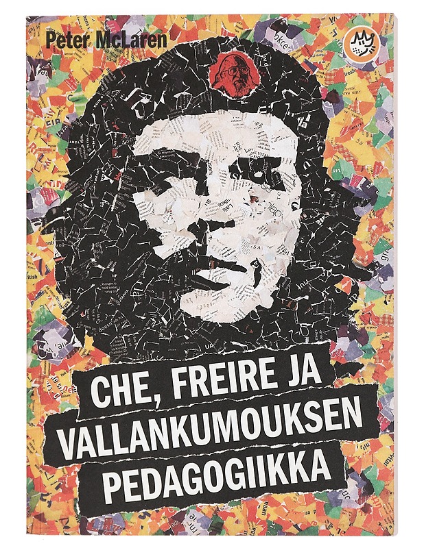 Che, Freire ja vallankumouksen pedagogiikka - McLaren, Peter - Historiakirjat - 10105427241 - 0