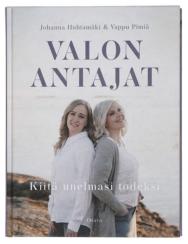 Valon antajat : kiitä unelmasi todeksi - Huhtamäki, Johanna - Harrastekirjat - 10105427341 - 0