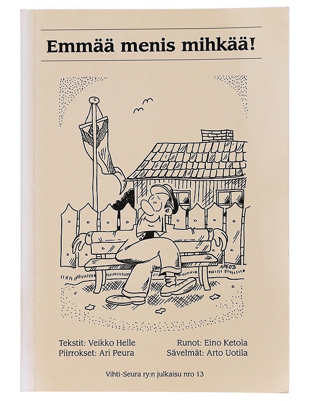 Emmää menis mihkää! - Helle, Veikko - Elämäkerrat ja muistelmat - 10105427344 - 0