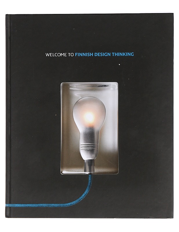 Welcome to Finnish design thinking - Pauliina Savolainen - Harrastekirjat - 10105427355 - 0