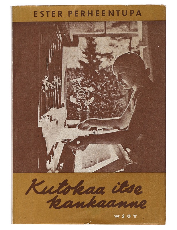 Kutokaa itse kankaanne - Ester Perheentupa - Tietokirjat ja oppaat - 10105427387 - 0
