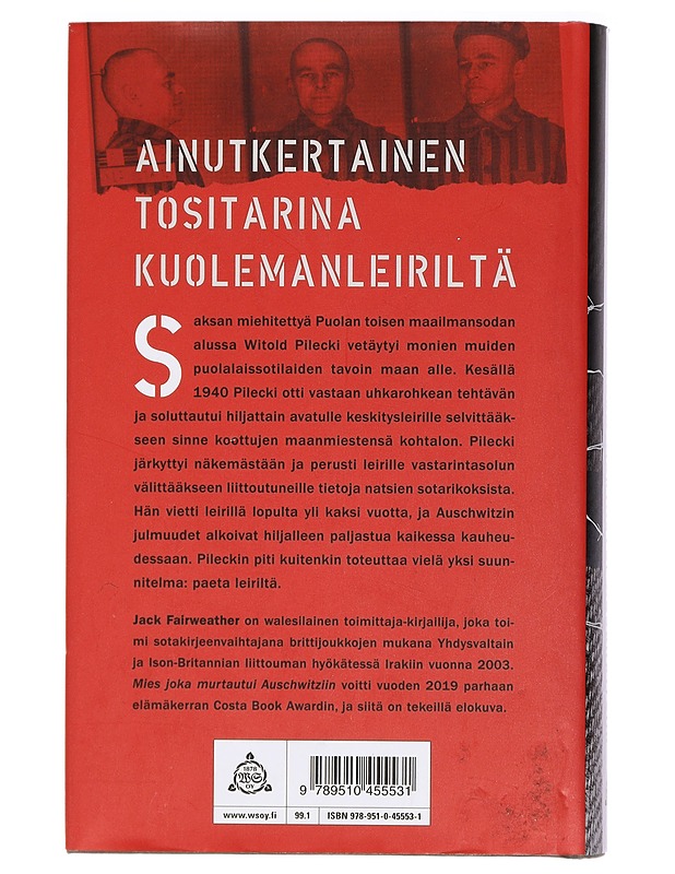 Mies joka murtautui Auschwitziin - Fairweather, Jack - Elämäkerrat ja muistelmat - 10105427415 - 1