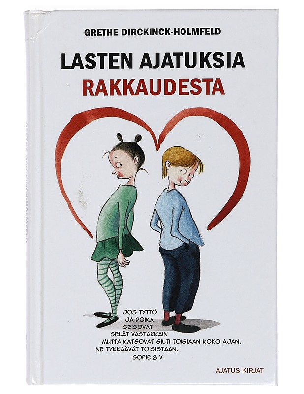 Lasten ajatuksia rakkaudesta - Dirckinck-Holmfeld, Grethe - Tietokirjat ja oppaat - 10105427435 - 0
