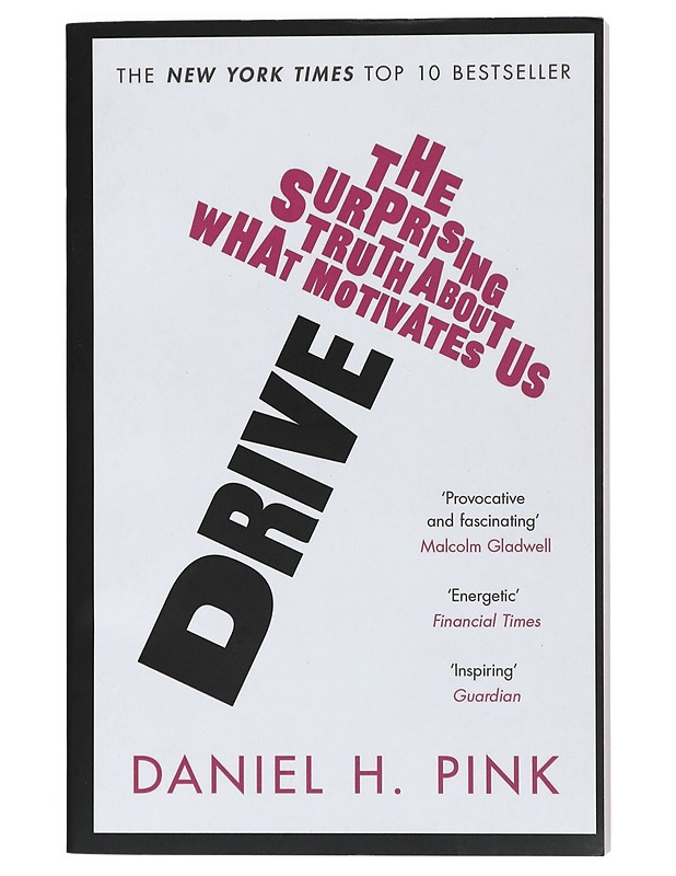 Drive : the surprising truth about what motivates us - Daniel H. Pink - Tietokirjat ja oppaat - 10105427454 - 0