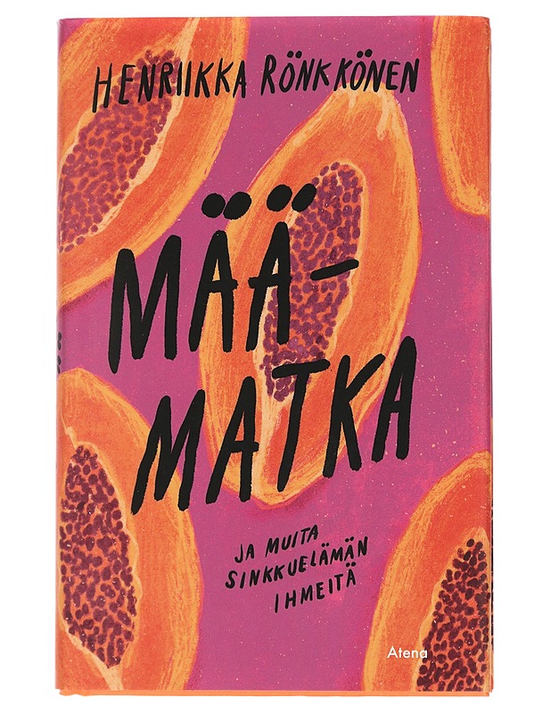 Määmatka ja muita sinkkuelämän ihmeitä - Henriikka Rönkkönen - Romaanit ja novellit - 10105427460 - 0