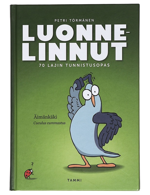 Luonnelinnut : 70 lajin tunnistusopas - Petri Törmänen - Kaunokirjallisuus - 10105427480 - 0