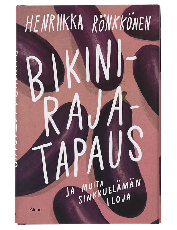 Bikinirajatapaus ja muita sinkkuelämän iloja - Henriikka Rönkkönen - Romaanit ja novellit - 10105427476 - 0
