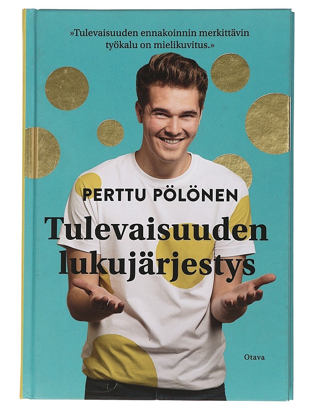 Tulevaisuuden lukujärjestys - Perttu Pölönen - Tietokirjat ja oppaat - 10105427492 - 0