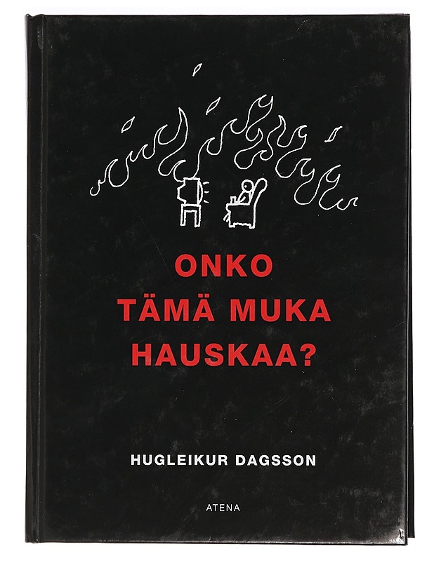 Onko tämä muka hauskaa? - Hugleikur Dagsson - Romaanit ja novellit - 10105427501 - 0