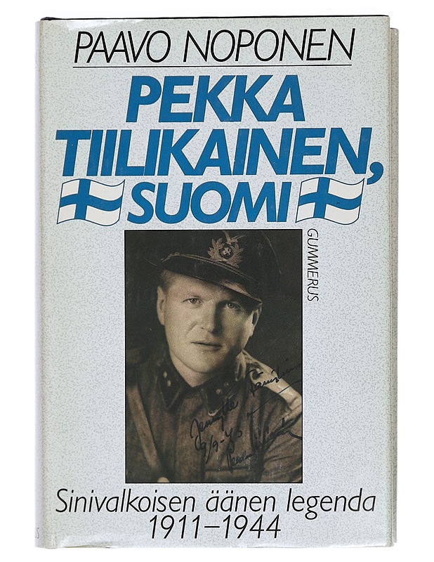 Pekka Tiilikainen, Suomi : sinivalkoisen äänen legenda 1911-1944 - Paavo Noponen - Elämäkerrat ja muistelmat - 10105427532 - 0