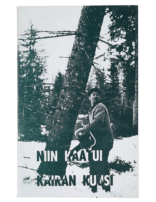 Niin kaatui kairan kuusi - Niilo Johansson (toim.) - Elämäkerrat ja muistelmat - 10105427543 - 0