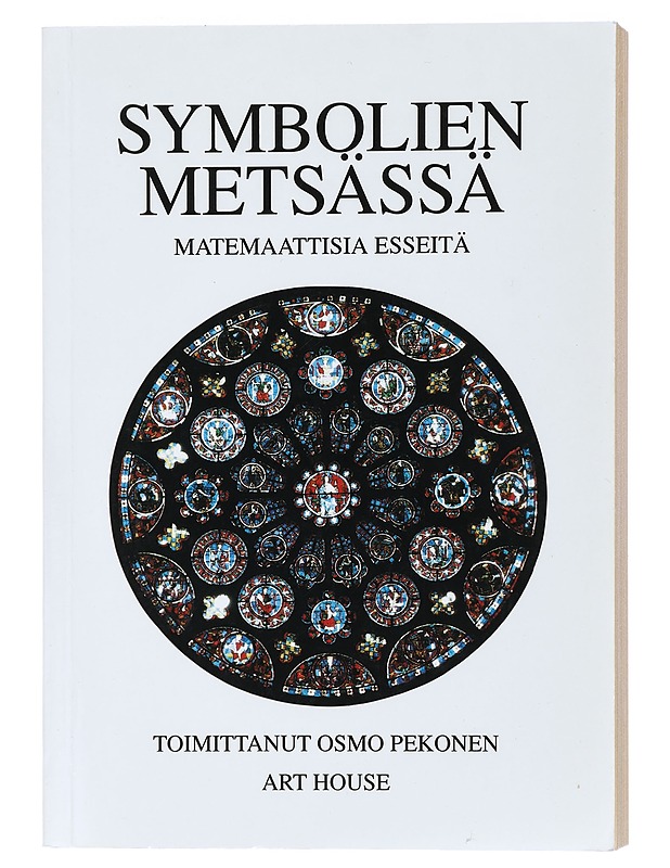 Symbolien metsässä : matemaattisia esseitä - Pekonen, Osmo - Harrastekirjat - 10105427570 - 0
