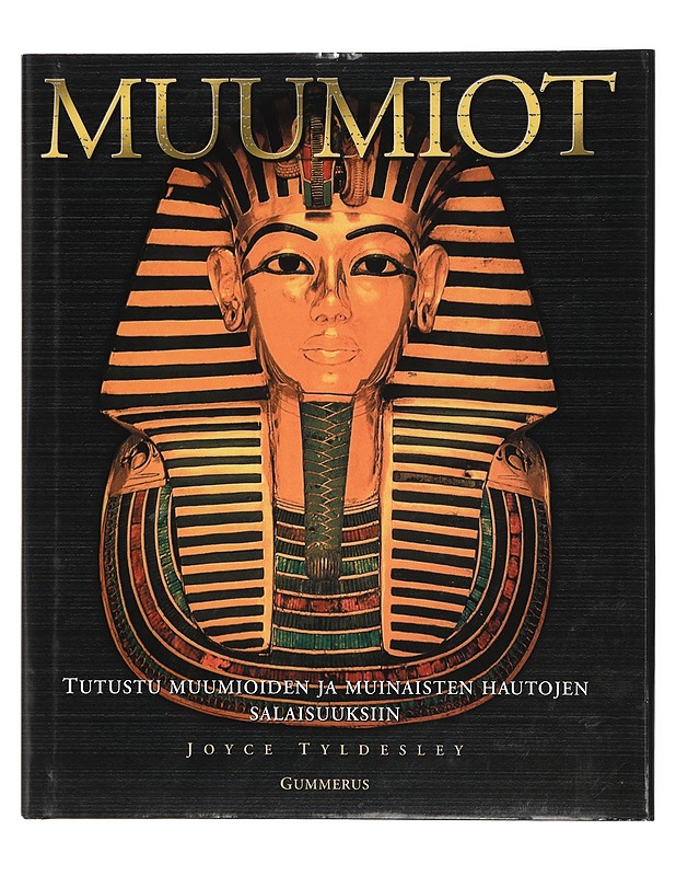 Muumiot - Joyce Tyldesley - Historiakirjat - 10105427672 - 0