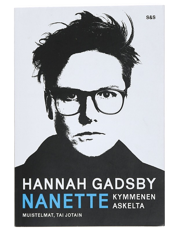 Nanette : kymmenen askelta : muistelmat, tai jotain - Gadsby, Hannah - Elämäkerrat ja muistelmat - 10105427709 - 0