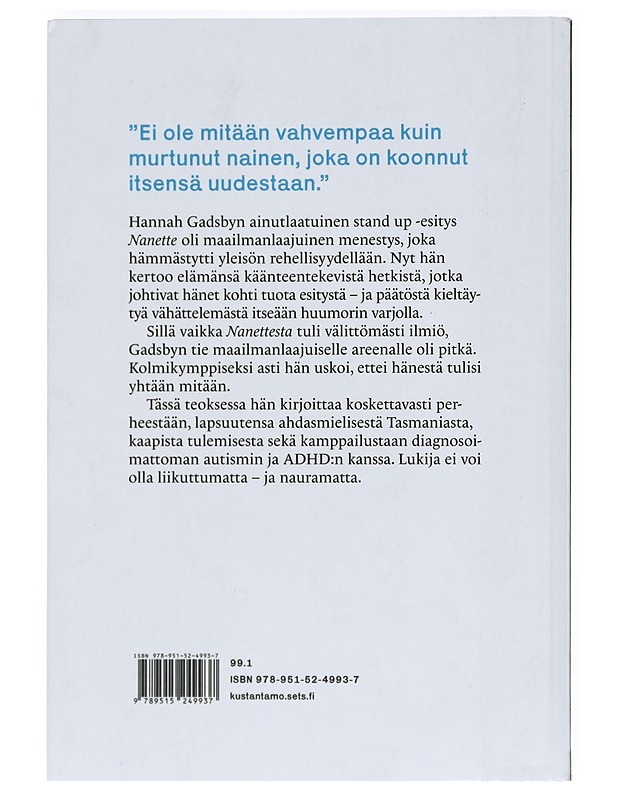 Nanette : kymmenen askelta : muistelmat, tai jotain - Gadsby, Hannah - Elämäkerrat ja muistelmat - 10105427709 - 1