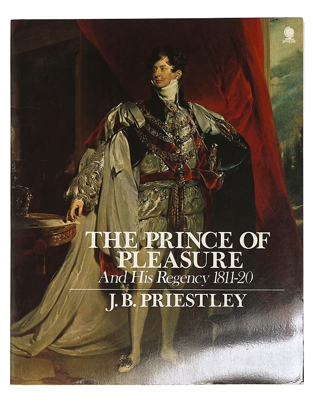 The Prince of Pleasure and His Regency 1811-20 - J.R. Priestley - Romaanit ja novellit - 10105427733 - 0