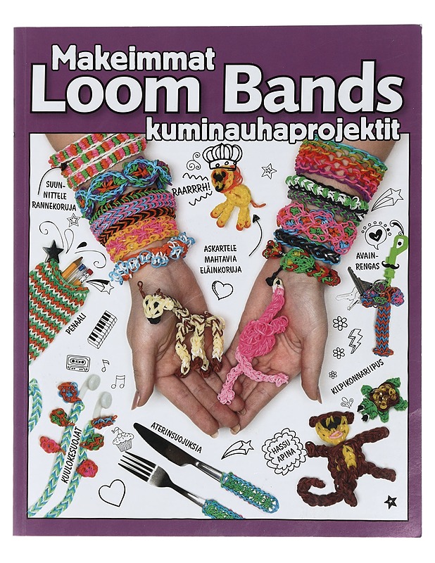 Loom bands : makeimmat kuminauhaprojektit - Sillars-Powell, Tessa - Tietokirjat ja oppaat - 10105427741 - 0