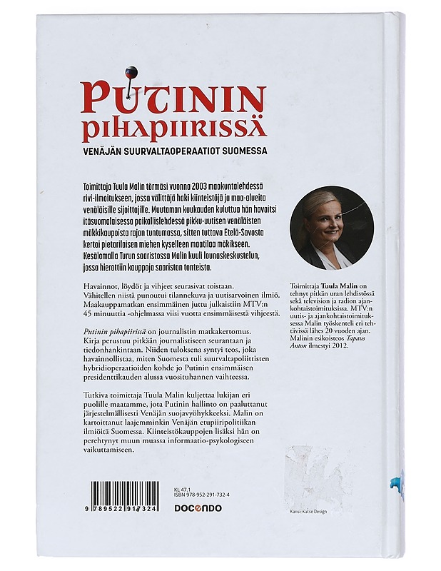 Putinin pihapiirissä : Venäjän suurvaltaoperaatiot Suomessa - Tuula Malin - Historiakirjat - 10105427742 - 1