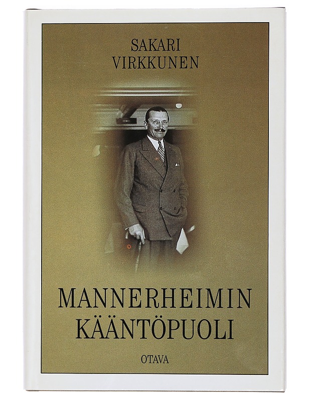 Mannerheimin kääntöpuoli - Sakari Virkkunen - Elämäkerrat ja muistelmat - 10105427751 - 0