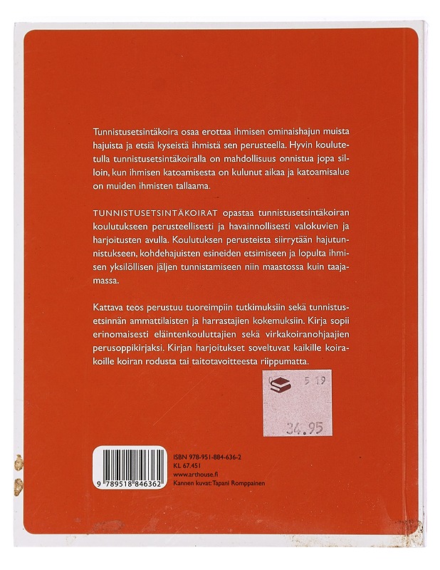 Tunnistusetsintäkoirat : koiran kouluttaminen ihmisen ominaishajun tunnistamiseen ja etsintään - Hormila, Ilkka - Tietokirjat ja oppaat - 10105427768 - 1