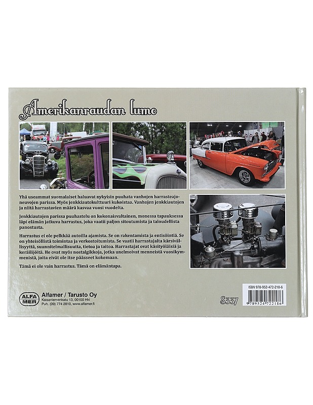 Amerikanraudan lumo : vanhojen amerikkalaisten autojen harrastuskulttuuri nyky-Suomessa - Johanna Väkeväinen - Historiakirjat - 10105427777 - 1