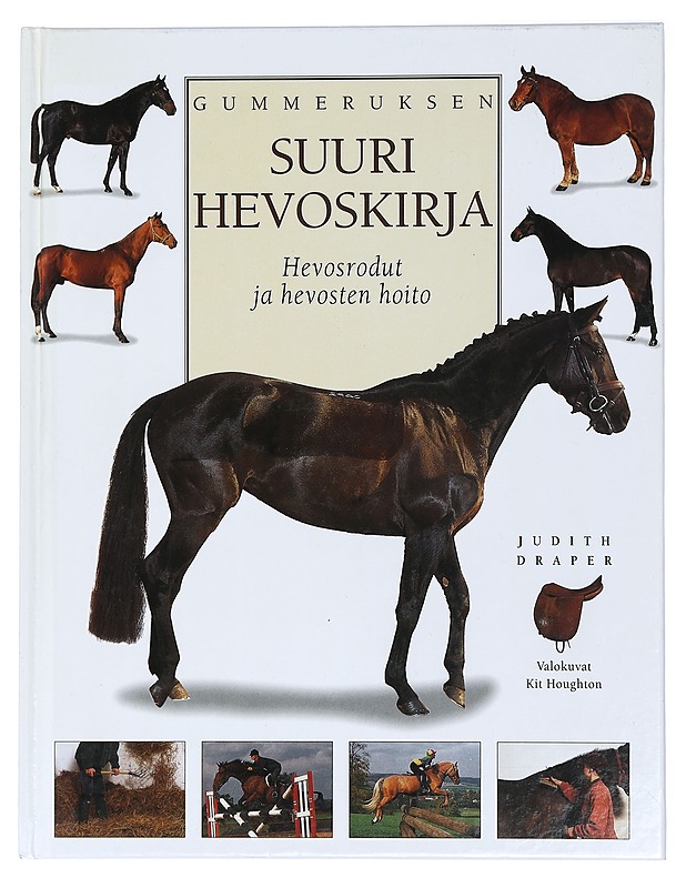 Gummeruksen suuri hevoskirja : hevosrodut ja hevosten hoito - Draper, Judith - Harrastekirjat - 10105427815 - 0