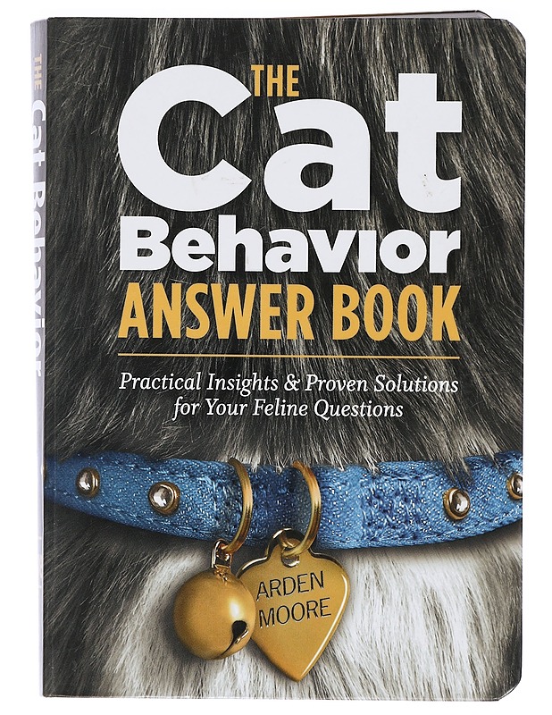 The cat Behavior Answer Book, practical insights & proven solutions for your feline questions - Harrastekirjat - 10105427859 - 0